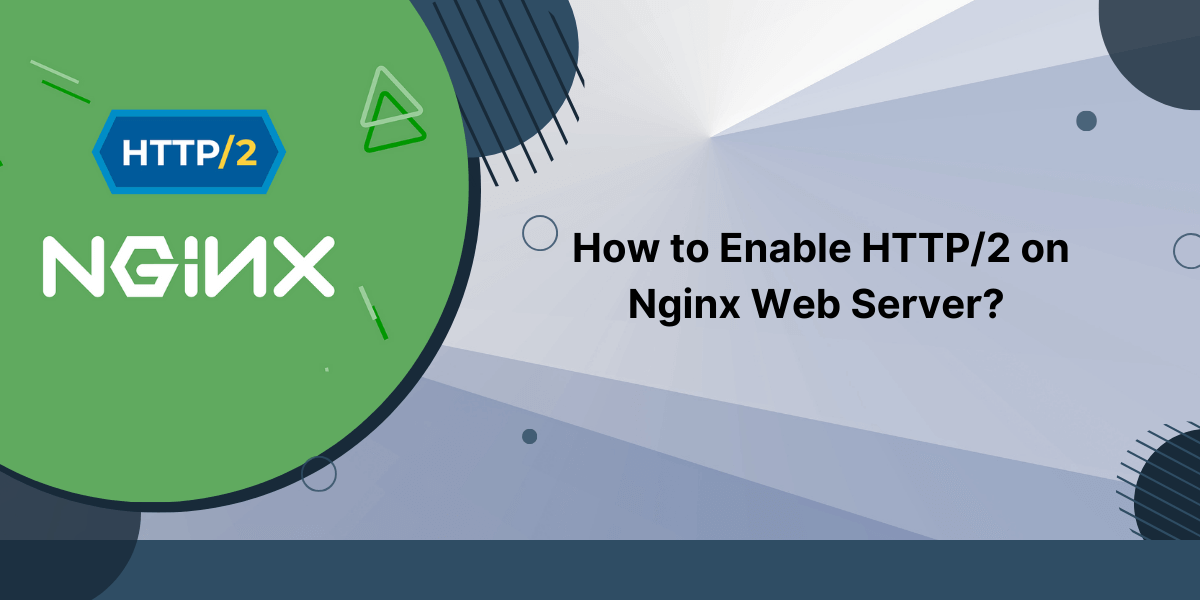 How to Enable HTTP/2 on Nginx Web Server