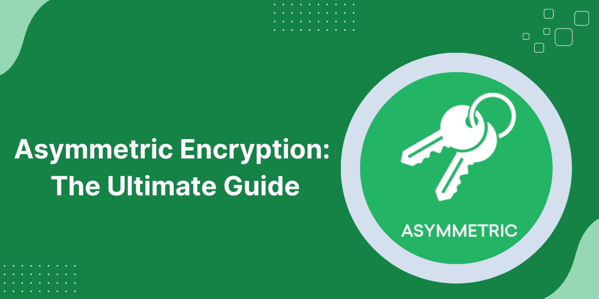 What is an Asymmetric Encryption
