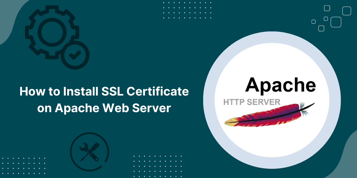 How to Install an SSL Certificate on Apache