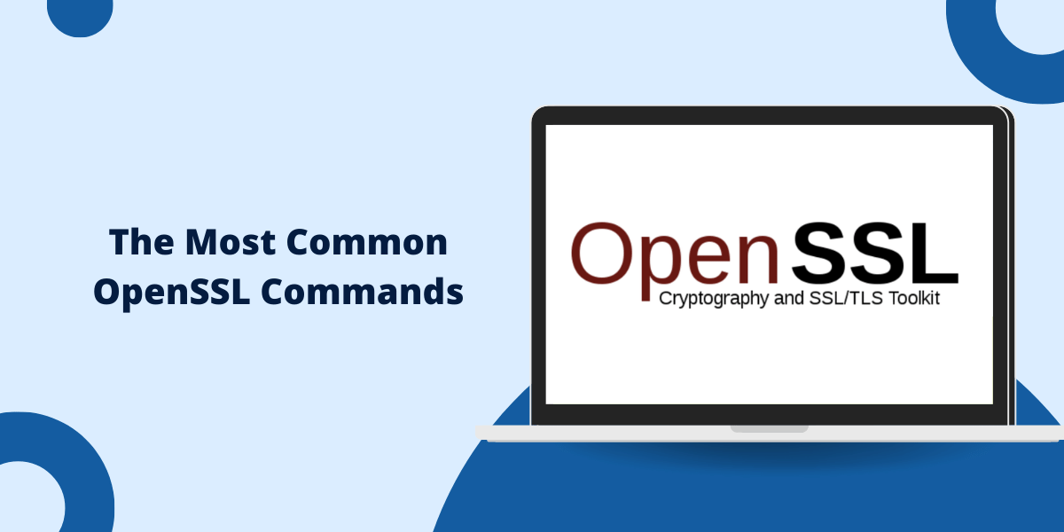 The Most Common OpenSSL Commands