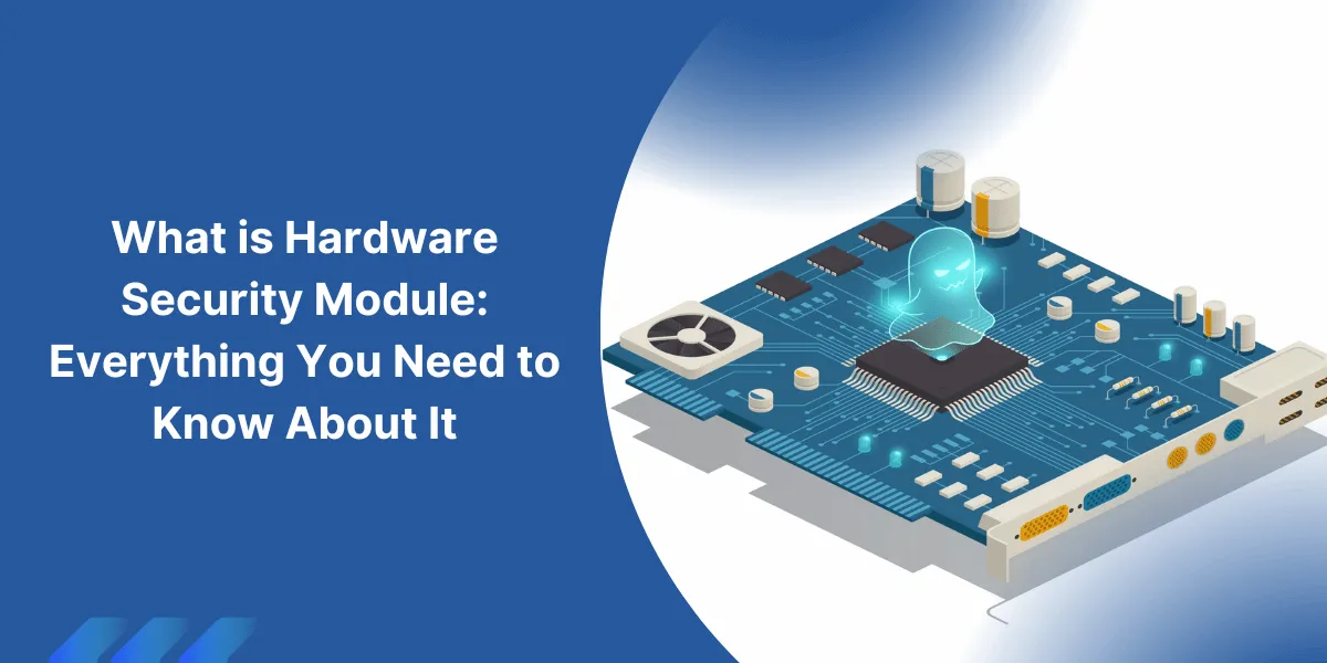 What is Hardware Security Module