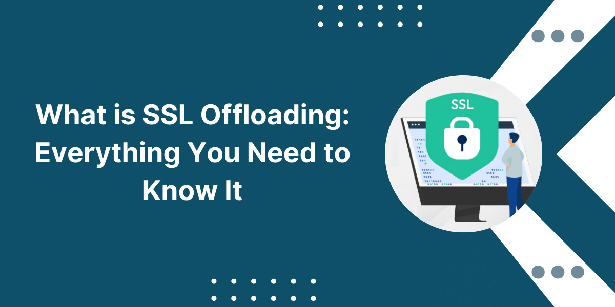 What is SSL Offloading