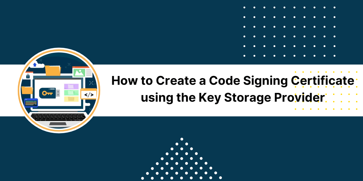 Code Signing Certificate using Key Storage Provider