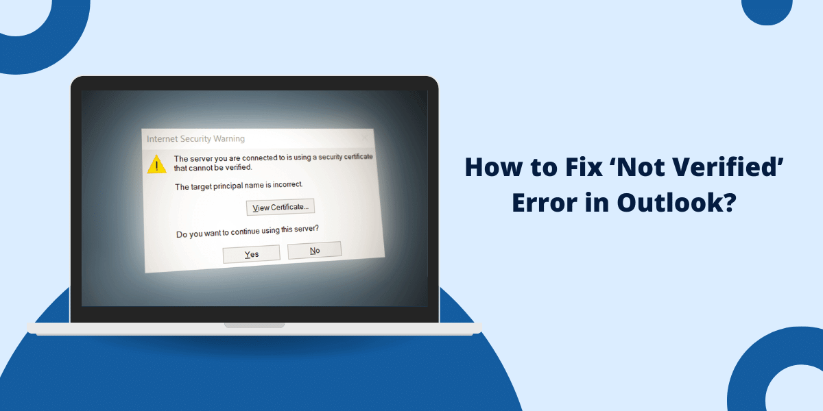 Fix ‘Not Verified’ Error in Outlook