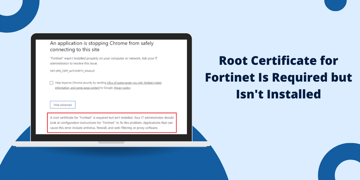 Root Certificate for Fortinet Is Required but Isn't Installed