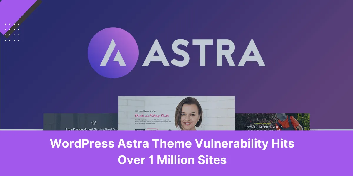 WordPress Astra Theme Vulnerability Hits Over 1 Million Sites