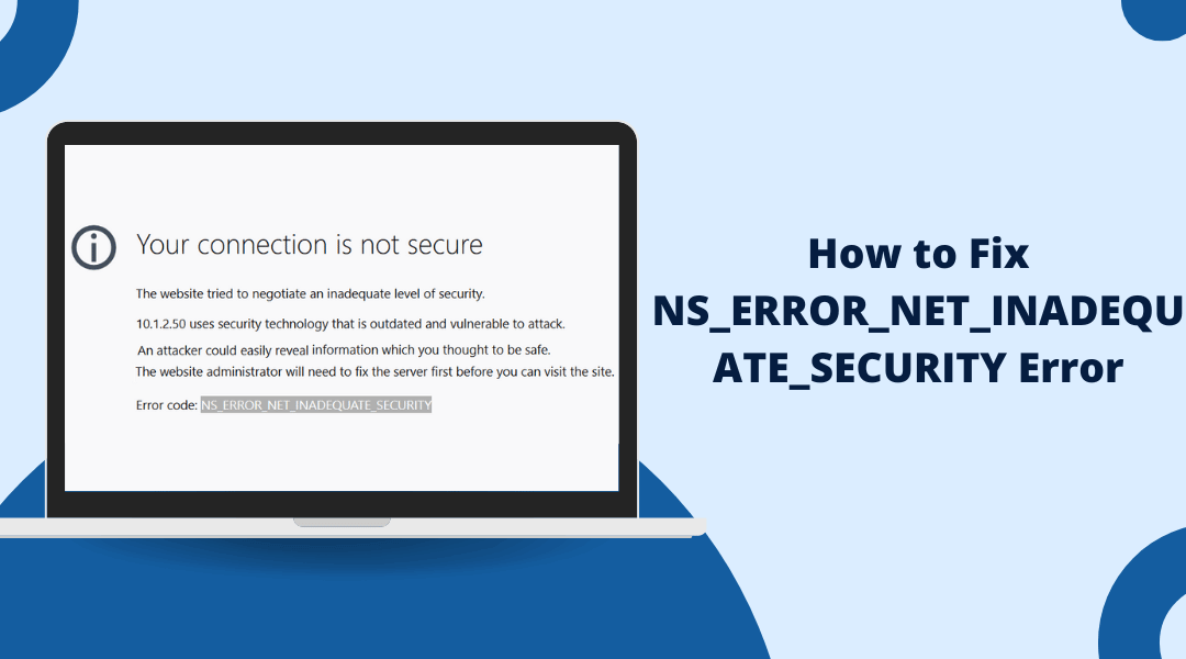 How to Fix NS_ERROR_NET_INADEQUATE_SECURITY Error