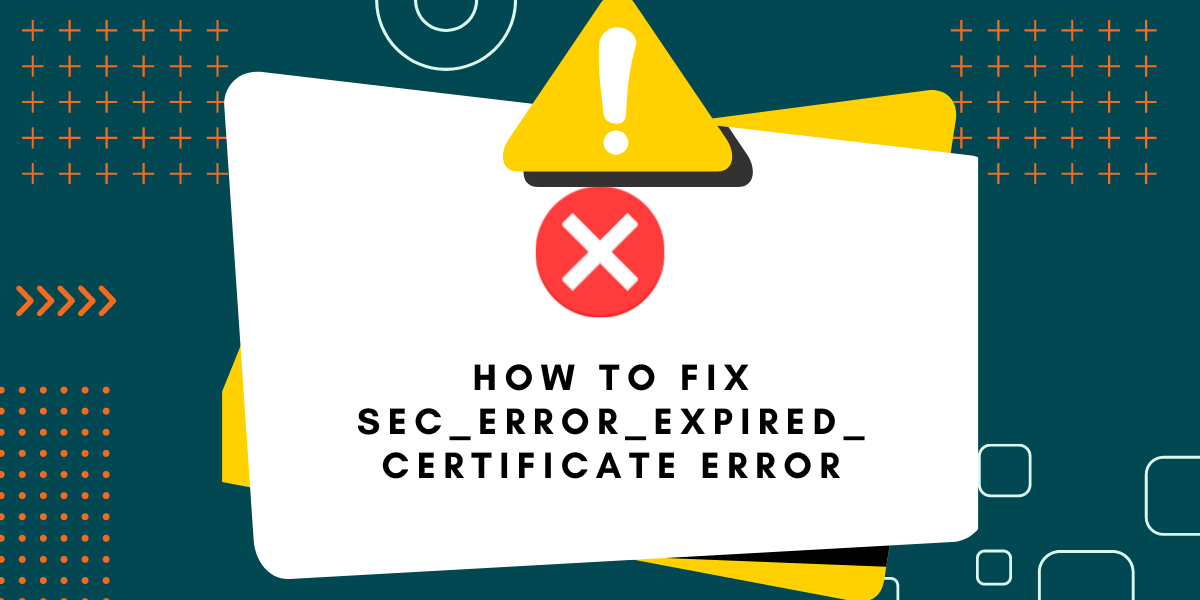 Fix SEC_ERROR_EXPIRED_CERTIFICATE Error