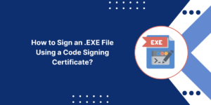 Sign EXE File Using Code Signing