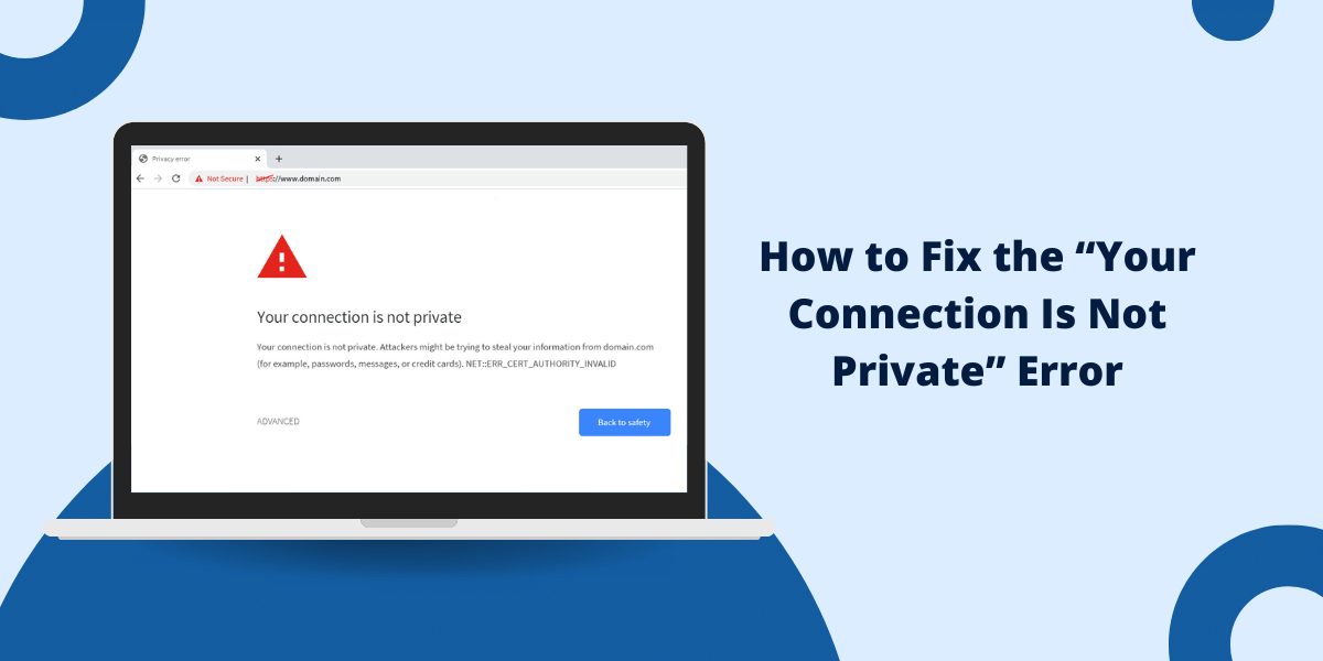 Fix Your Connection Is Not Private Error