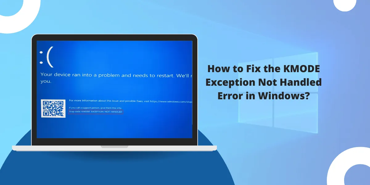 Fix KMODE Exception Not Handled Error
