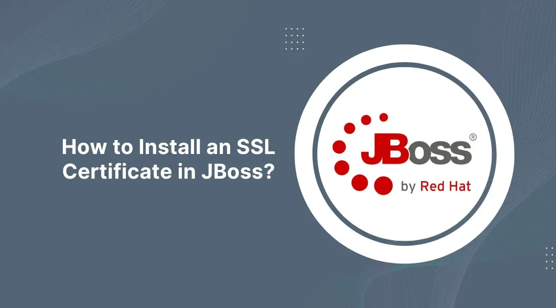 How to Install an SSL Certificate in JBoss?