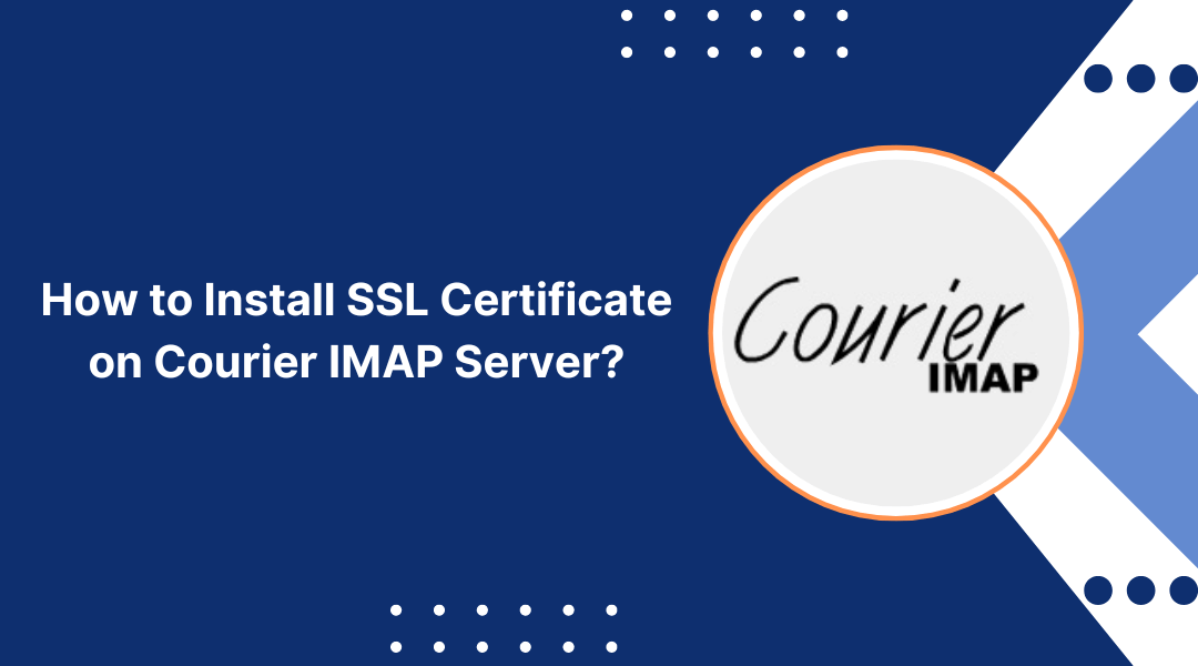 How to Install SSL Certificate on Courier IMAP Server?