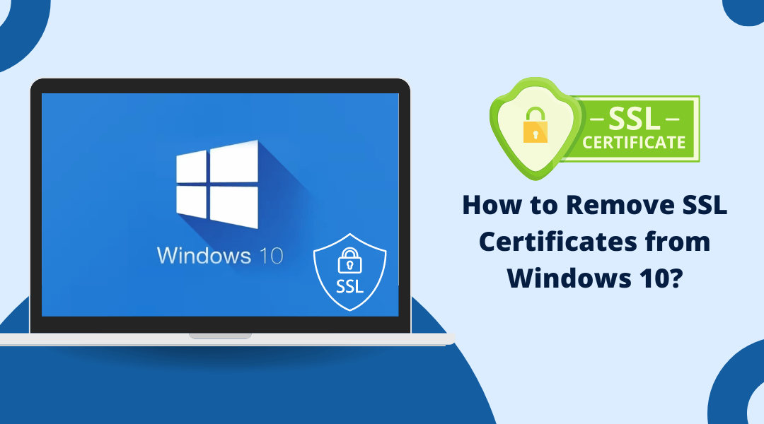 How to Remove SSL Certificates from Windows 10?