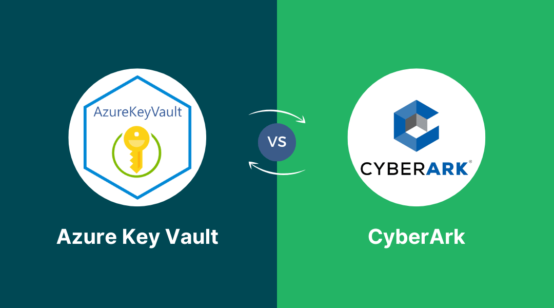 Azure Key Vault vs CyberArk: What Are the Differences?