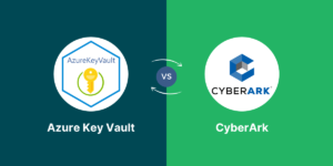 Azure Key Vault vs CyberArk