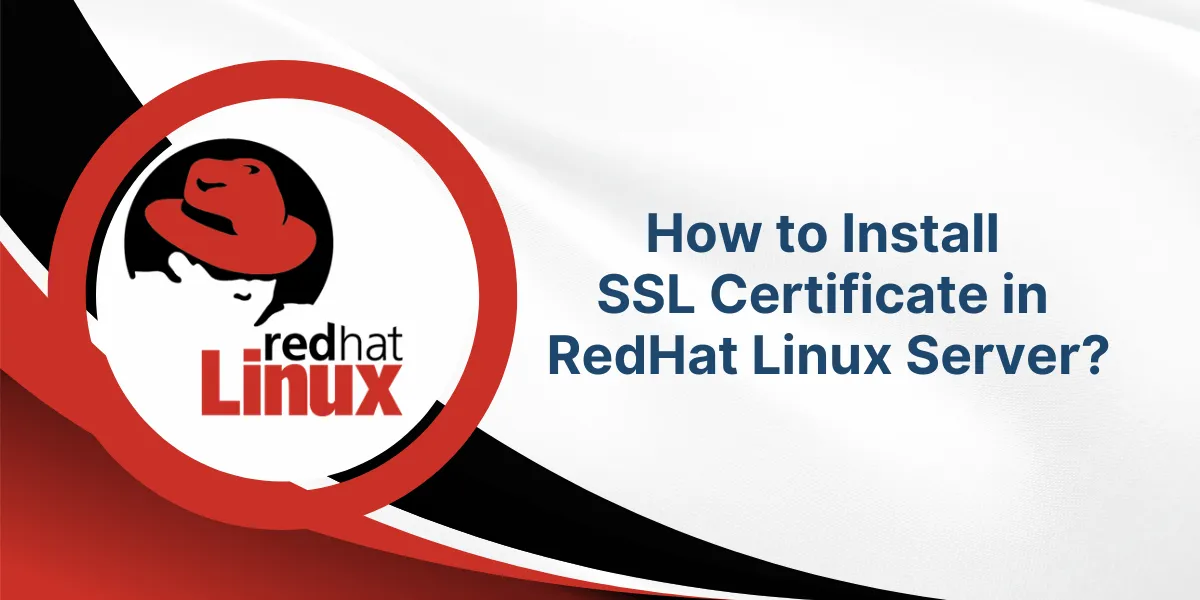 Install SSL Certificate in RedHat Linux Server