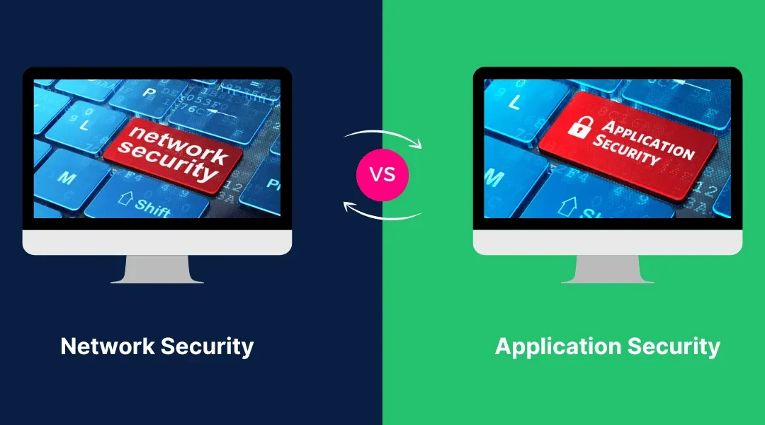 Network Security vs Application Security: Which One to choose?