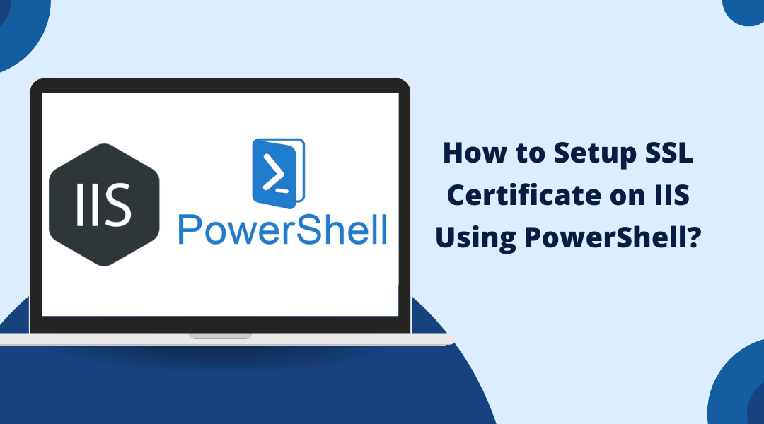 How to Setup SSL Certificate on IIS Using PowerShell?