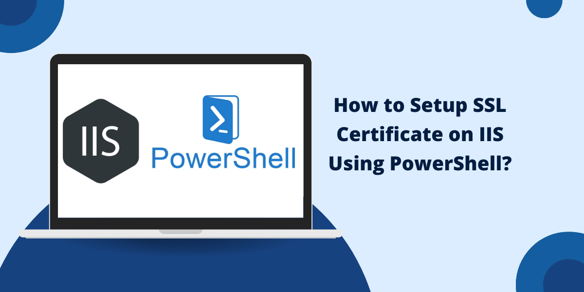 Setup SSL Certificate on IIS Using PowerShell