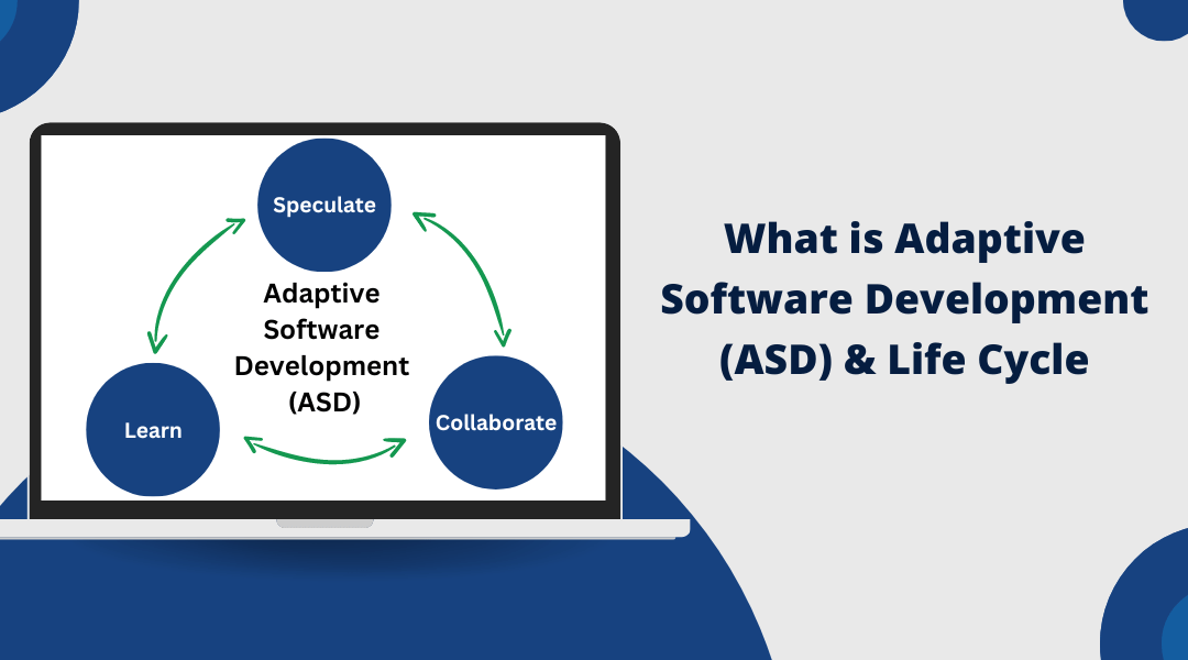 What is Adaptive Software Development (ASD)?