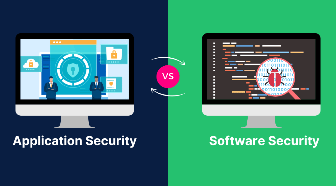 Application Security vs Software Security: What’s the Difference?