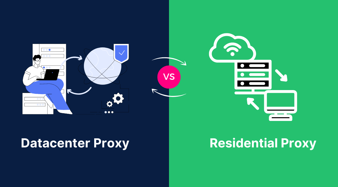 Datacenter Proxy vs Residential Proxy: What’s the Difference?