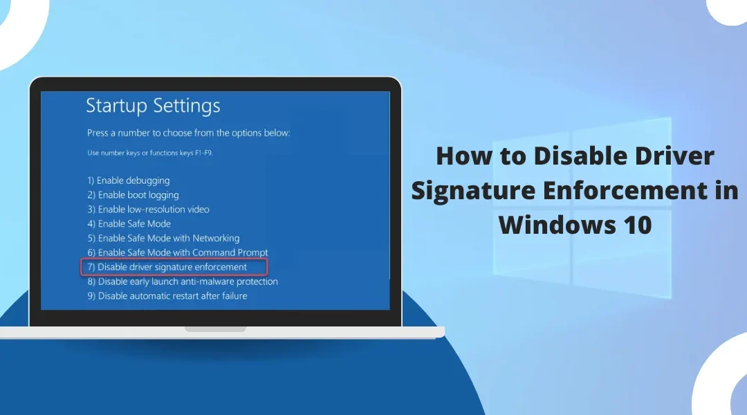 How to Disable Driver Signature Enforcement in Windows 10