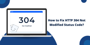 Fix HTTP 304 Not Modified Status Code