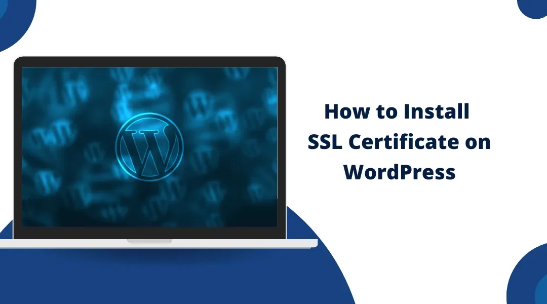 How to Install an SSL Certificate on WordPress