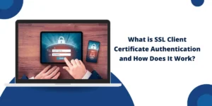 SSL Client Certificate Authentication