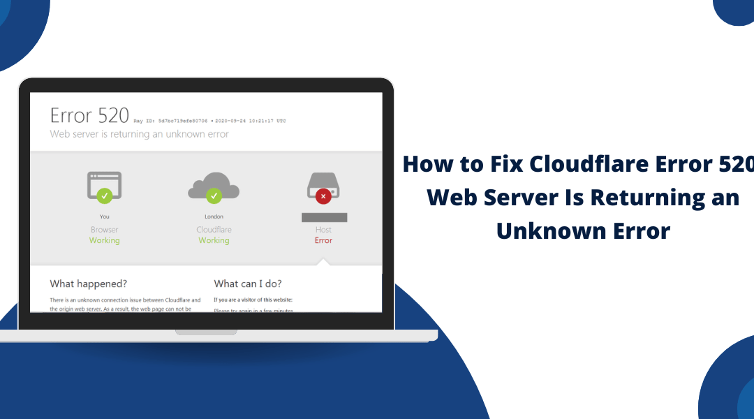 How to Fix Cloudflare Error 520: Web Server Is Returning an Unknown Error