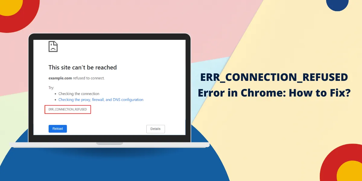 ERR_CONNECTION_REFUSED Error