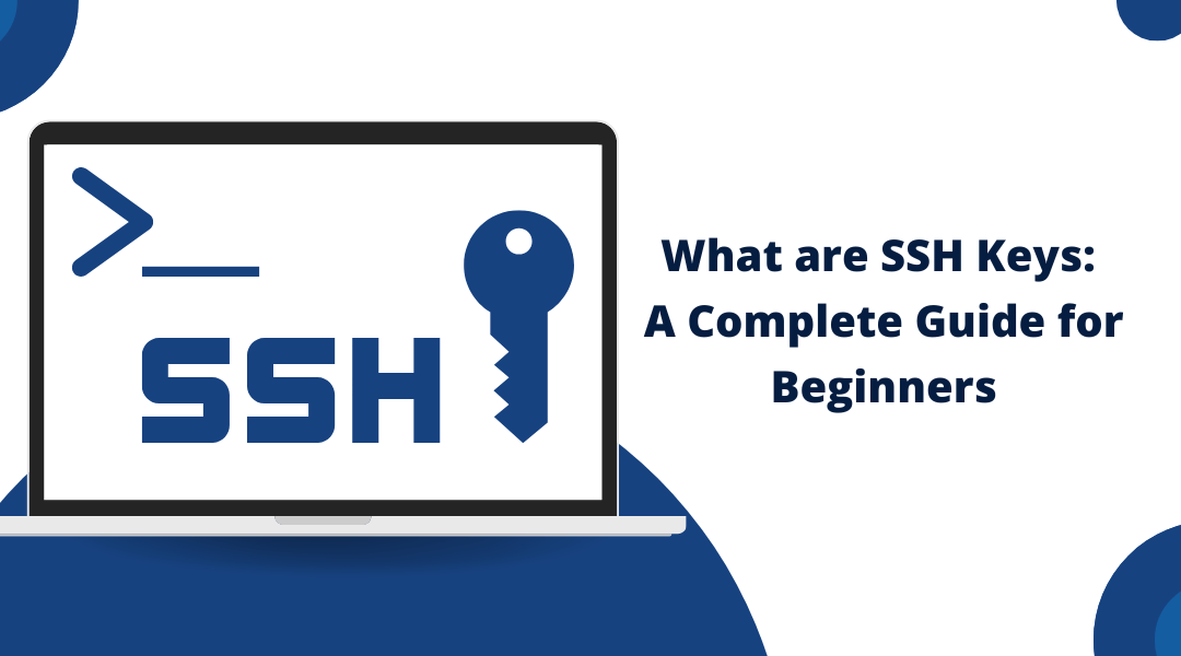 What are SSH Keys: A Complete Guide for Beginners