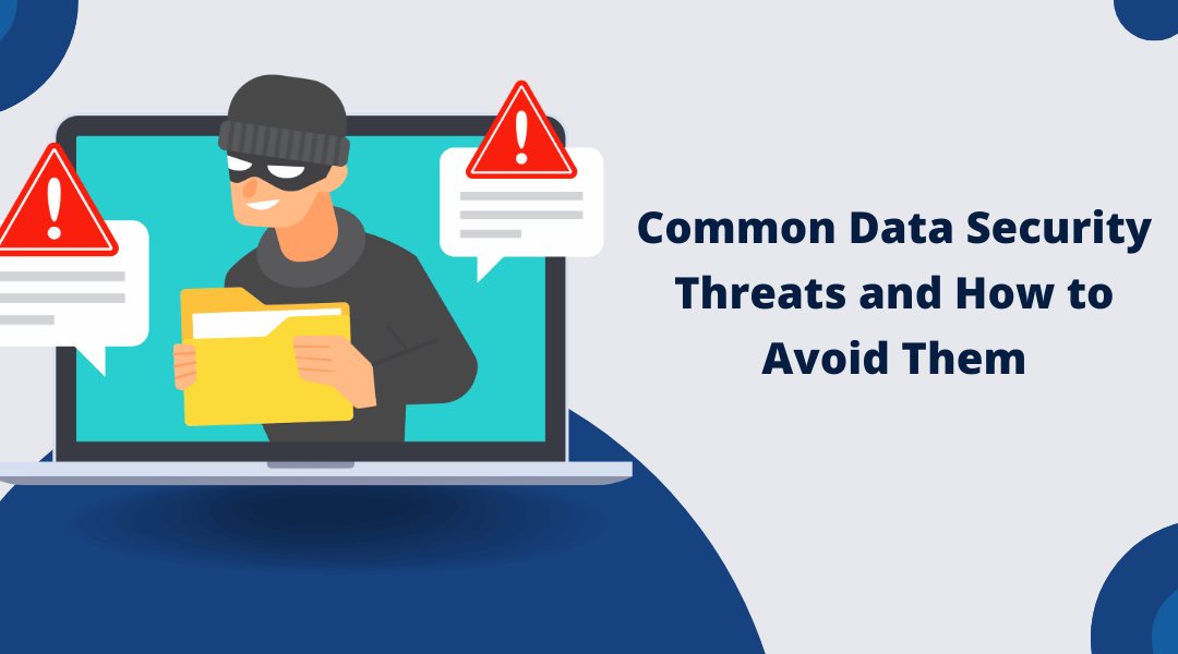 Common Data Security Threats and How to Avoid Them