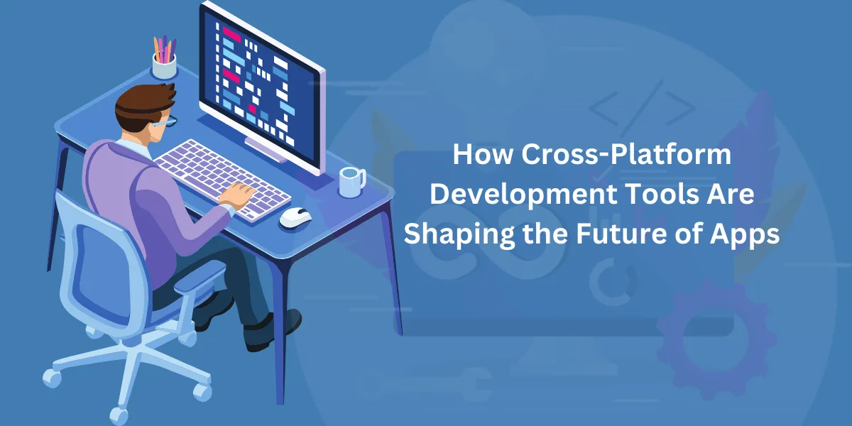 Cross-Platform Development Tools