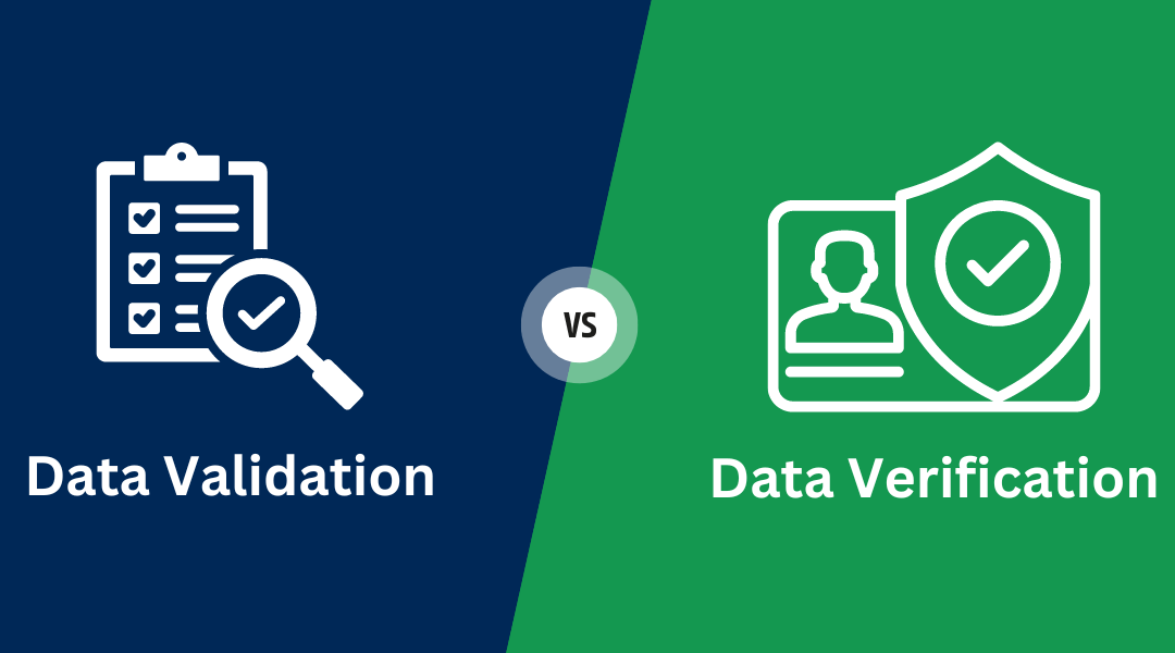 Data Validation vs Data Verification: What’s the Difference Between Them?