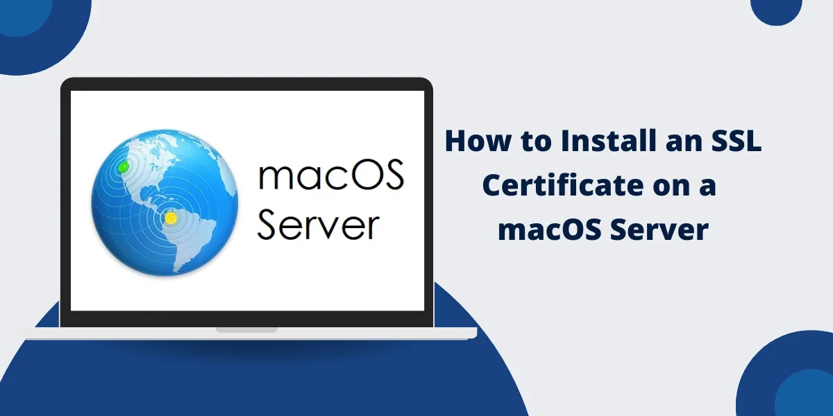 Install an SSL Certificate on macOS Server