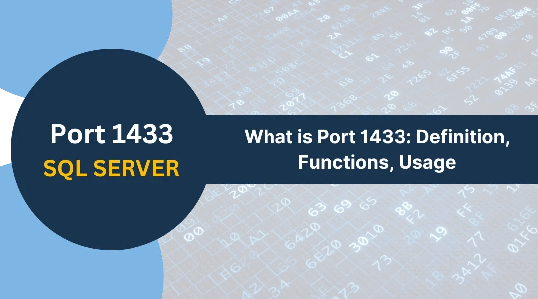 What is Port 1433: Definition, Functions, Usage