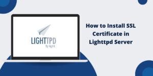 Install SSL Certificate in Lighttpd Server