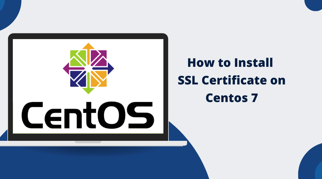 How to Install an SSL Certificate on Centos 7