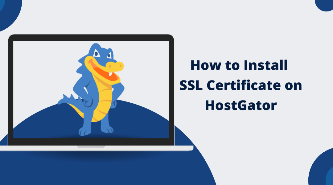 How to Install SSL Certificate on HostGator