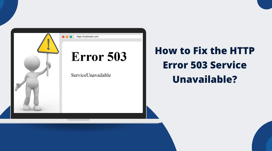 How to Fix the HTTP Error 503 Service Unavailable?