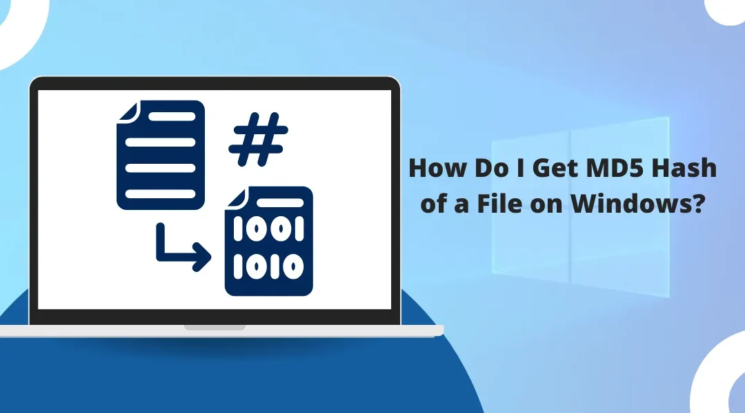 How Do I Get MD5 Hash of a File on Windows?