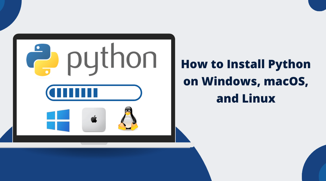 How to Install Python on Windows, macOS, and Linux