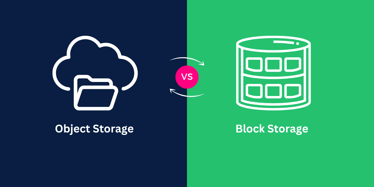 Object Storage vs Block Storage