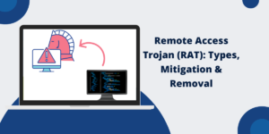 Remote Access Trojan (RAT)