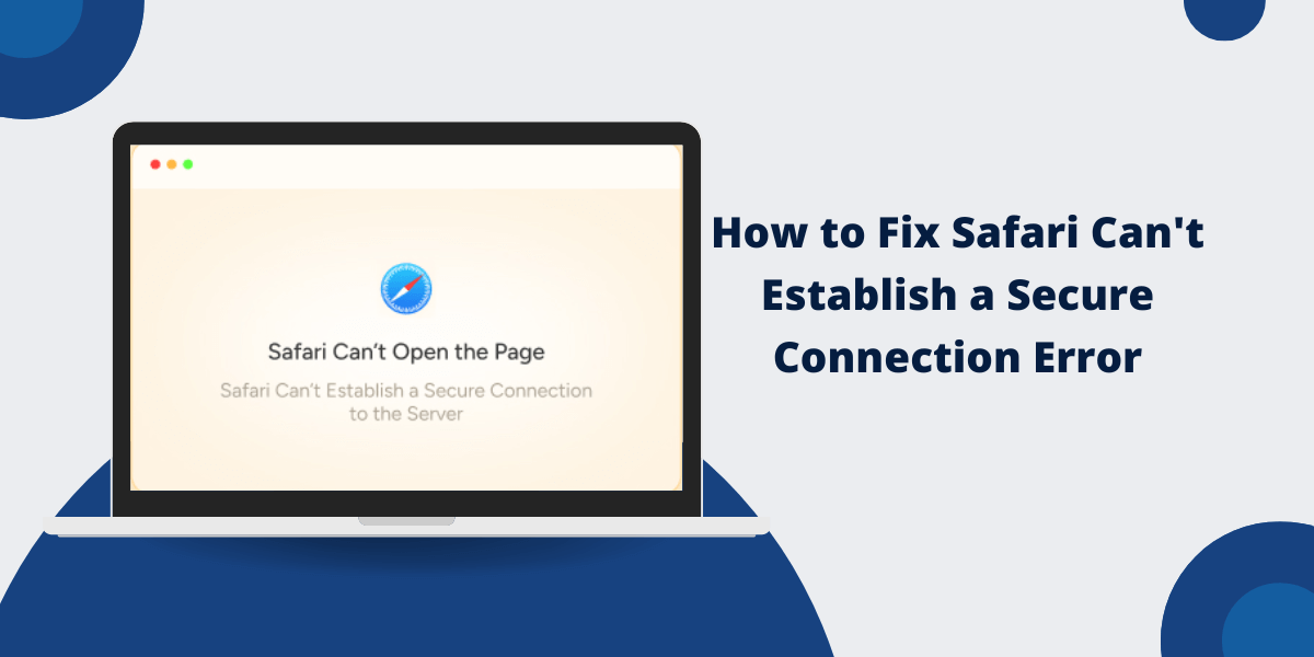 Safari Can’t Establish a Secure Connection Error