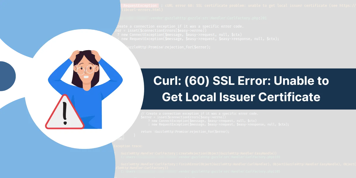 Curl: (60) SSL Error: Unable to Get Local Issuer Certificate