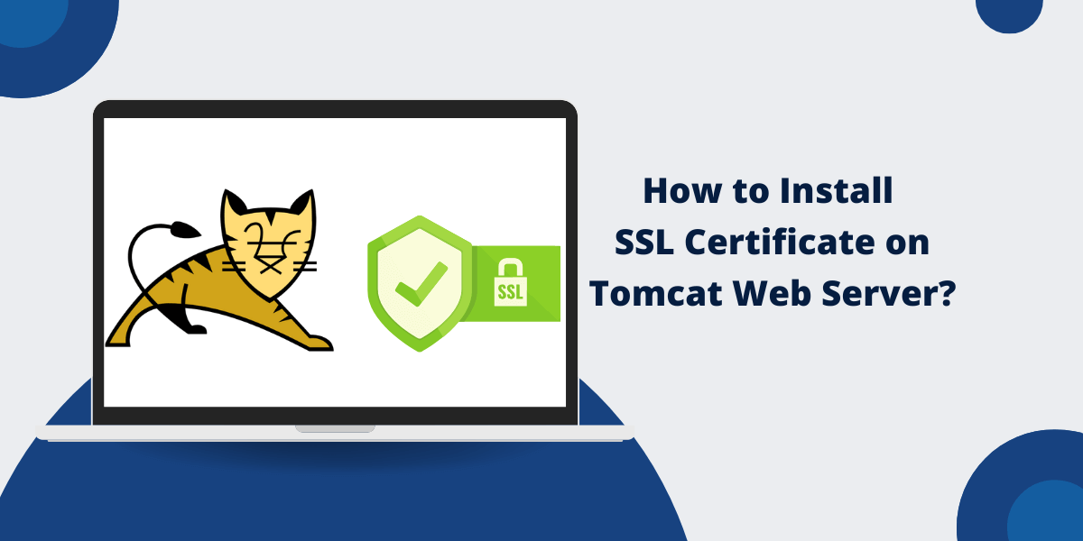 Install SSL Certificate on Tomcat Web Server